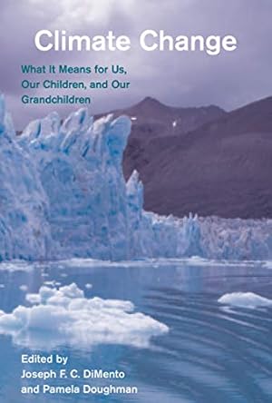 Immagine del venditore per Climate Change: What It Means for Us, Our Children, and Our Grandchildren (American and Comparative Environmental Policy Series) venduto da WeBuyBooks