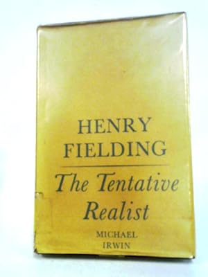 Bild des Verkufers fr Henry Fielding: The Tentative Realist zum Verkauf von World of Rare Books