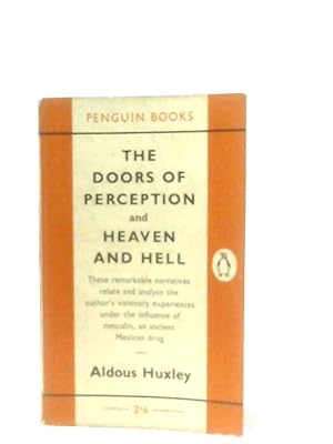 The Doors of Perception and Heaven and Hell: Huxley, Aldous: 9780061729072:  : Books