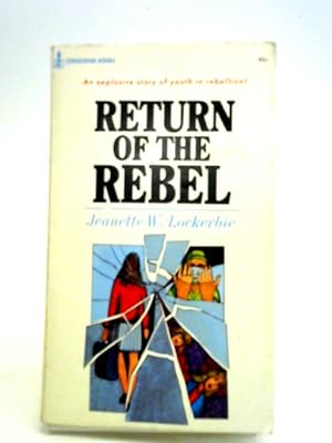 Seller image for Return Of The Rebel for sale by World of Rare Books