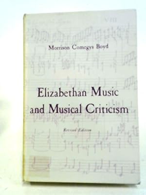 Seller image for Elizabethan Music and Musical Criticism for sale by World of Rare Books