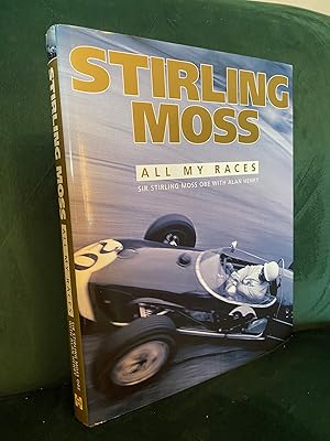 Seller image for Stirling Moss : All My Races for sale by Kerr & Sons Booksellers ABA