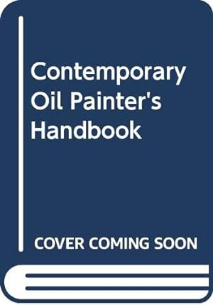 Immagine del venditore per Contemporary Oil Painter's Handbook venduto da WeBuyBooks