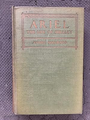 Ariel; The Life of Shelley