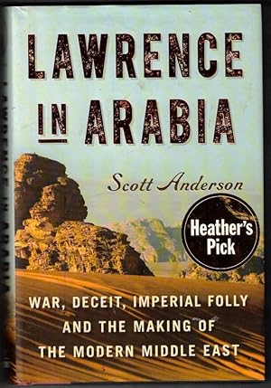 Imagen del vendedor de Lawrence in Arabia: War, Deceit, Imperial Folly and the Making of the Modern Middle East a la venta por Ainsworth Books ( IOBA)