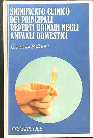 Bild des Verkufers fr Significato clinico dei principali reperti urinari negli animali domestici zum Verkauf von Librodifaccia