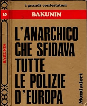 Seller image for L'anarchico che sfidava tutte le polizie d'europa (BAKUNIN) for sale by iolibrocarmine