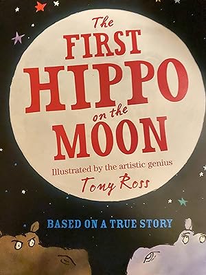 Image du vendeur pour The First Hippo on the Moon mis en vente par Charlie and the Book Factory