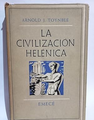 Bild des Verkufers fr La Civilizacin Helnica - Primera edicin en espaol zum Verkauf von Libros de Ultramar Alicante