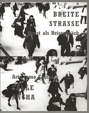 Seller image for Breite Strasse : Kunst als Reisegepack / Calle Ancha : Arte como Equipaje for sale by The land of Nod - art & books