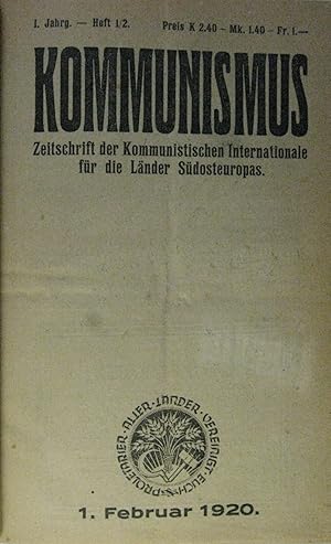 Kommunismus. Zeitschrift der Kommunistischen Internationale für die Länder Südosteuropas. 1. Jahr...