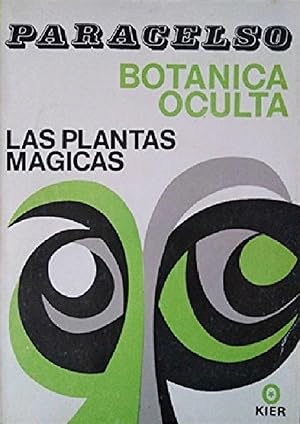 Immagine del venditore per Botnica Oculta: Las Plantas Mgicas (Spanish Edition) venduto da Librairie Cayenne