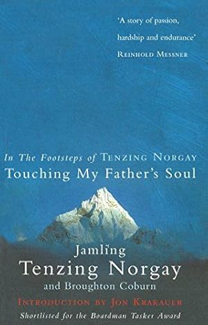 Bild des Verkufers fr Touching My Father's Soul: A Sherpa's Sacred Jouney to the Top of Everest zum Verkauf von WeBuyBooks