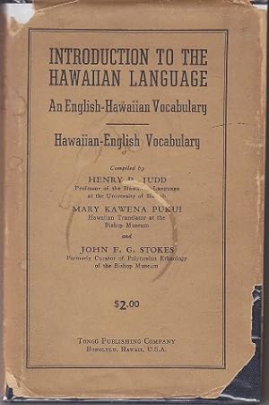 Bild des Verkufers fr Introduction to the Hawaiian Language (An English-Hawaiian Vocabulary) Comprising Five Thousand of the Commonest and Most Useful English Words and Their Equivalents, in Modern Hawaiian Speech, Correctly Pronounced, With a Complementary Hawaiian-English Vocabulary [1st Edition] zum Verkauf von Monroe Bridge Books, MABA Member