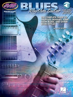 Immagine del venditore per Blues Rhythm Guitar : The Complete Guide to Shuffles, Boogies, Jump, Slow Blues, and Other Blues Styles venduto da GreatBookPricesUK