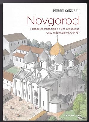 Bild des Verkufers fr NOVGOROD. Histoire et archologie d'une rpublique russe mdivale (970-1478) zum Verkauf von Apart