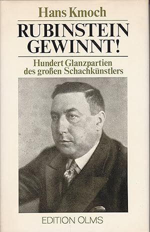 Rubinstein gewinnt! - Hundert Glanzpartien des großen Schachkünstlers