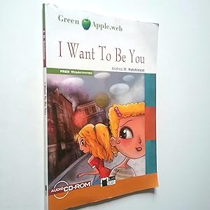 Seller image for I want to be you for sale by MAUTALOS LIBRERA