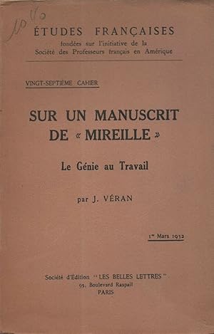 Sur un Manuscrit de "MIREILLE" . Le Génie au Travail