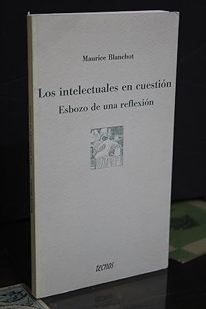 Los intelectuales en cuestión. Esbozo de una reflexión.- Blanchot, Maurice.