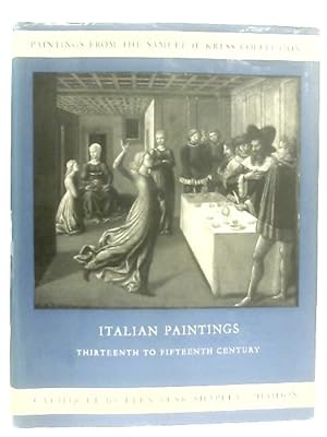 Bild des Verkufers fr Paintings from the Samuel H. Kress Collection: Italian Schools XIII-XV Century zum Verkauf von World of Rare Books
