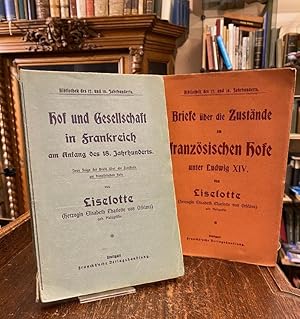 Immagine del venditore per Herzogin Elisabeth Charlotte von Orleans geb. Pfalzgrfin : (I) Briefe ber die Zustnde am franzsischen Hofe unter Ludwig XIV : Ausgewhlt aus den Jahren 1672-1720 und herausgegeben von Rudolf Friedemann. [und] (II) Hof und Gesellschaft in Frankreich am Anfang des 18. Jahrhunderts : Neue Folge der Briefe ber die Zustnde am franzsischen Hofe. Ausgewahlt und herausgegeben von Paul Volkmar. venduto da Antiquariat an der Stiftskirche