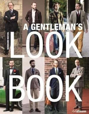 Bild des Verkufers fr A Gentleman's Look Book for Men with a Sense of Style zum Verkauf von WeBuyBooks