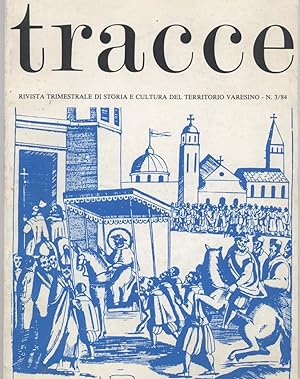 Tracce rivista trimestrale di storia e cultura del territorio varesino - N. 3/1984