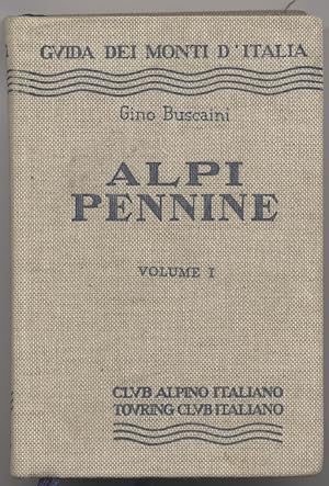 Alpi Pennine Volume I - Dal Col du Petit Ferret al Col d'Otemma