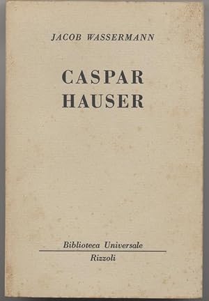 Immagine del venditore per Caspar Hauser - n. 1667-1670 vecchia Bur brossura grigia venduto da Studio bibliografico Faita