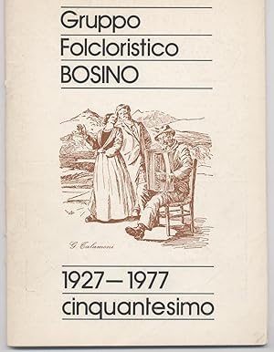 Gruppo folcloristico bosino - 1927-1977 cinquantesimo