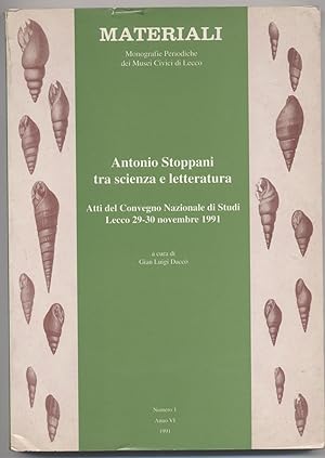 Antonio Stoppani tra scienza e letteratura - Atti del Convegno Nazionale di Studi - Lecco 29-30 n...