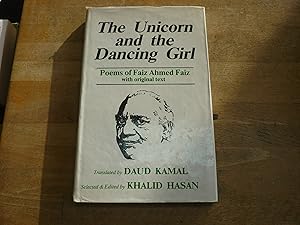 Bild des Verkufers fr Unicorn and the Dancing Girl: Poems of Faiz Ahmed Faiz with original text zum Verkauf von The Book Exchange