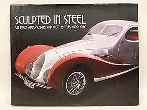 Seller image for Sculpted in Steel Art Deco Automobiles and Motorcycles, 1929-1940 for sale by Old New York Book Shop, ABAA