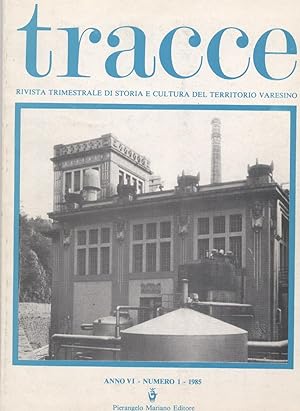 Tracce rivista trimestrale di storia e cultura del territorio varesino - N. 1/1985