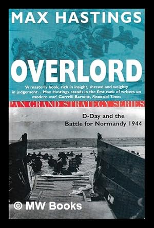 Seller image for Overlord : D-Day and the battle for Normandy / Max Hastings for sale by MW Books