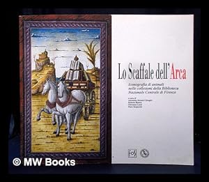 Seller image for Lo scaffale dell'arca : iconografia di animali nelle collezioni della Biblioteca nazionale centrale di Firenze for sale by MW Books
