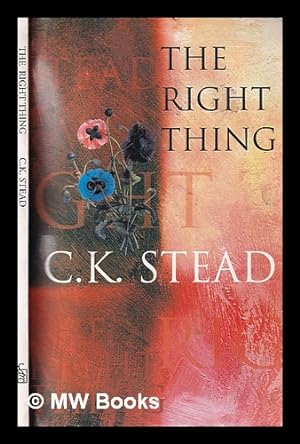 Seller image for The right thing / C.K. Stead for sale by MW Books