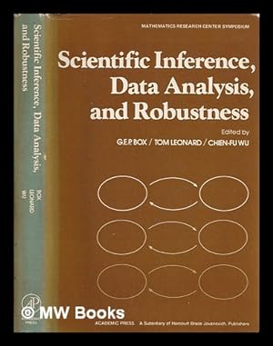Immagine del venditore per Scientific inference, data analysis, and robustness : proceedings of a conference conducted by the Mathematics Research Center,Univ.Wisconsin,1981 / edited by Box, Leonard, Fu venduto da MW Books