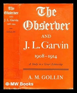 Seller image for The Observer and J.L. Garvin, 1908-1914 for sale by MW Books