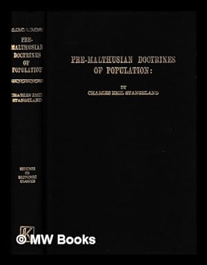 Image du vendeur pour Pre-Malthusian doctrines of population : a study in the history of economic theory / by Charles Emil Stangeland mis en vente par MW Books