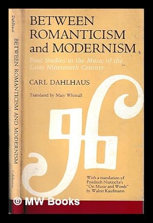 Image du vendeur pour Between romanticism and modernism : four studies in the music of the later nineteenth century mis en vente par MW Books