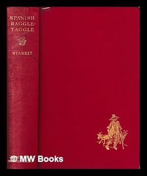 Bild des Verkufers fr Spanish raggle-taggle : adventures with a fiddle in north Spain / by Walter Starkie; frontispiece and title-page design by Arthur Rackham zum Verkauf von MW Books