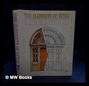 Bild des Verkufers fr The Elements of style : an encyclopedia of domestic architectural details / general editor, Stephen Calloway zum Verkauf von MW Books