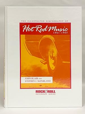 Seller image for The Illustrated Discography of Hot Rod Music 1961-1965 for sale by Old New York Book Shop, ABAA