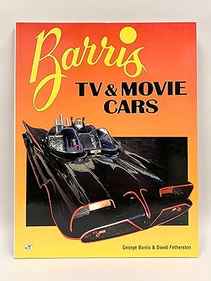 Image du vendeur pour Barris TV and Movie Cars mis en vente par Old New York Book Shop, ABAA
