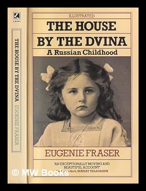 Imagen del vendedor de The house by the Dvina : a Russian childhood a la venta por MW Books