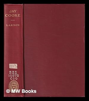 Imagen del vendedor de Jay Cooke, Private Banker / Henrietta M. Larson a la venta por MW Books