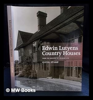 Seller image for Edwin Lutyens : country houses : from the archives of Country life / Gavin Stamp for sale by MW Books