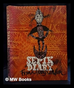 Seller image for Sepik diary / Frank Hodgkinson for sale by MW Books